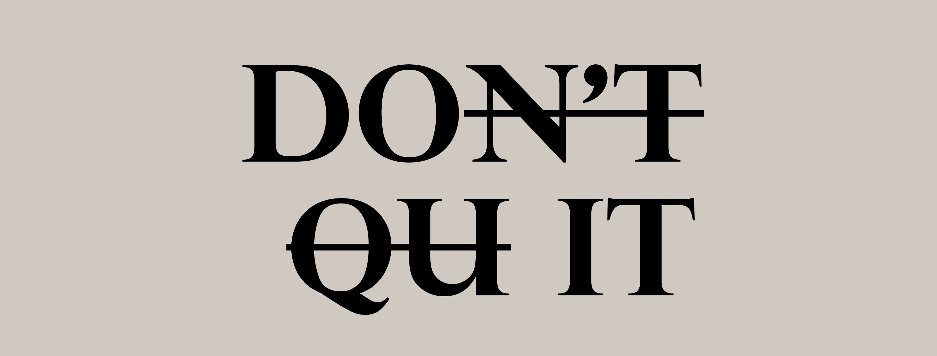 Graphic: Don't quit modified to read DO IT